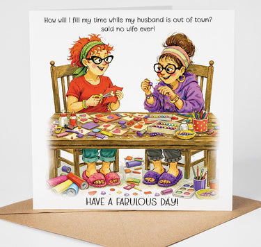 Funny Wife Birthday Card, Husband Out Of Town Joke, Cheeky Women Friendship, Best Friend Birthday, Arts and Crafts friend, Crafter Friend